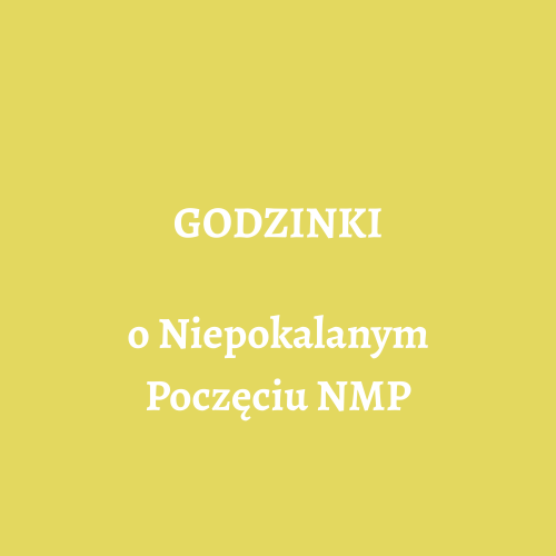 Godzinki o Niepokalanym Poczęciu NMP